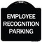Signmission Employee Recognition Parking Heavy-Gauge Aluminum Architectural Sign, 18" x 18", BW-1818-24562 A-DES-BW-1818-24562 - alternate 1